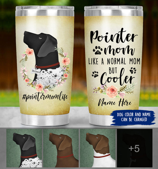 Personalized Pointer Mom Life Tumbler - Pointer Mom Cooler