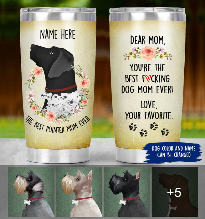 Personalized Pointer Mom Tumbler - Best F*king Dog Mom Ever