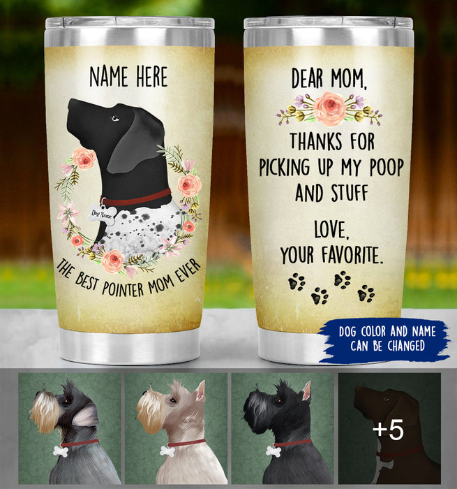 Personalized Pointer Mom Tumbler - Thanks For Picking Up My Poop
