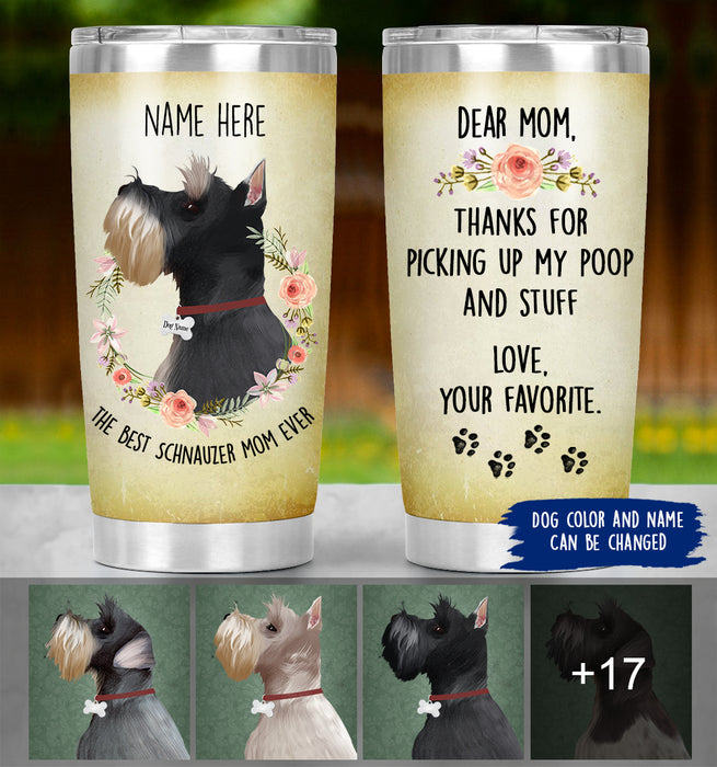 Personalized Schnauzer Mom Tumbler - Thanks For Picking Up My Poop