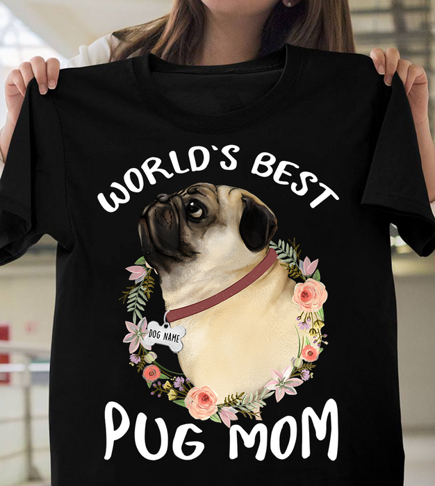 Personalized Pug Mom shirt - World's best pug mom