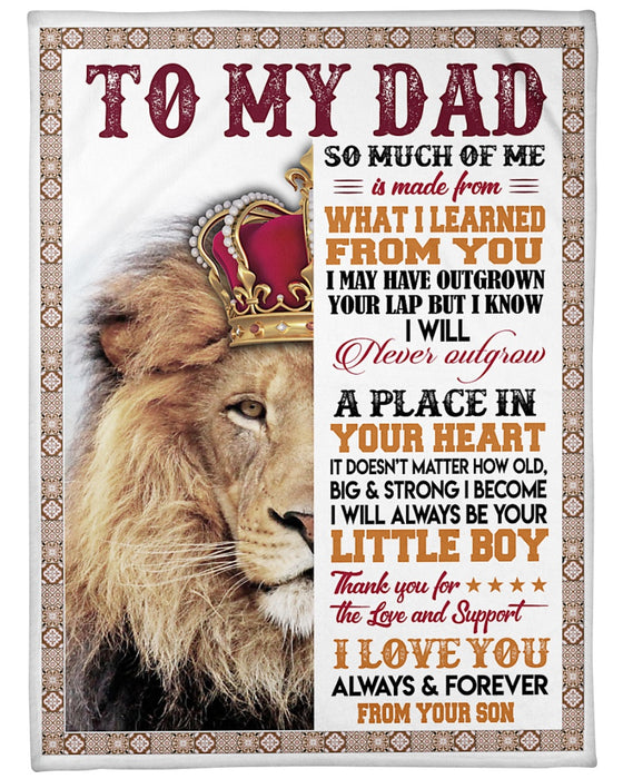 Personalized To My Dad Lion Fleece Blanket So Much Of Me Is Made From You Great Customized Blanket From Son For Birthday Christmas Thanksgiving