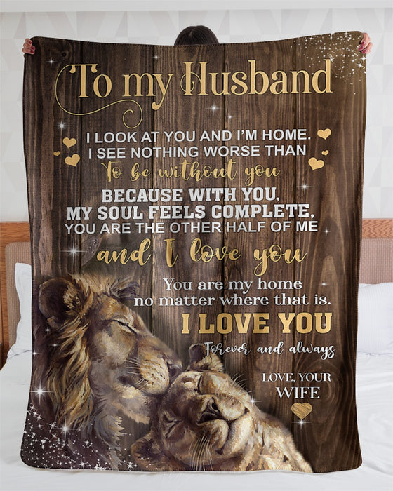 Personalized To My Husband Lion Fleece Blanket From Wife You Are My Home Great Customized Blanket For Birthday Christmas Thanksgiving Anniversary
