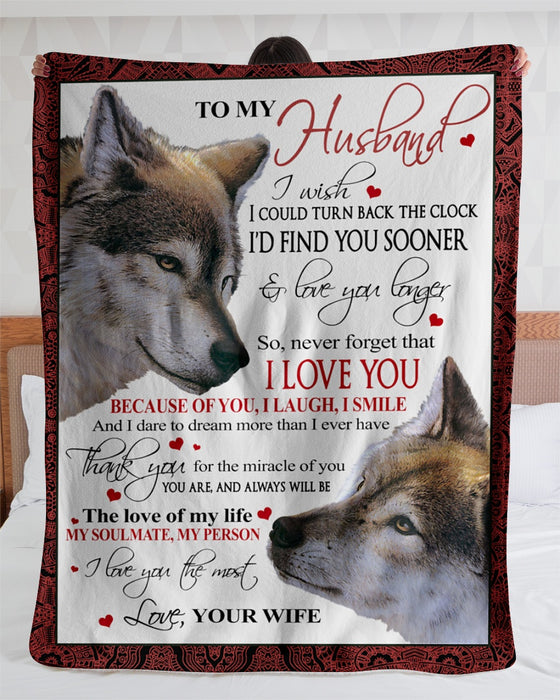 Personalized To My Husband Wolf Fleece Blanket From Wife I Love You Because Of You Great Customized Blanket For Birthday Christmas Thanksgiving Anniversary