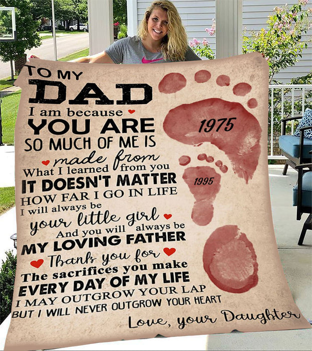 Personalized To My Dad Fleece Blanket From Daughter No Matter How Far I Go In Life Great Customized Gift For Father's Day Birthday Christmas Thanksgiving