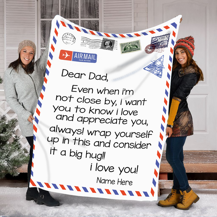 Personalized To My Dad Love Letter Fleece Blanket Even When I'M Not Close By Great Customized Blanket For Birthday Christmas Thanksgiving