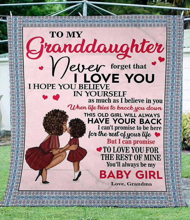 Personalized To My Granddaughter Black Girl Fleece Blanket From Grandma Never Forget That I Love You Great Customized Blanket For Birthday Christmas Thanksgiving
