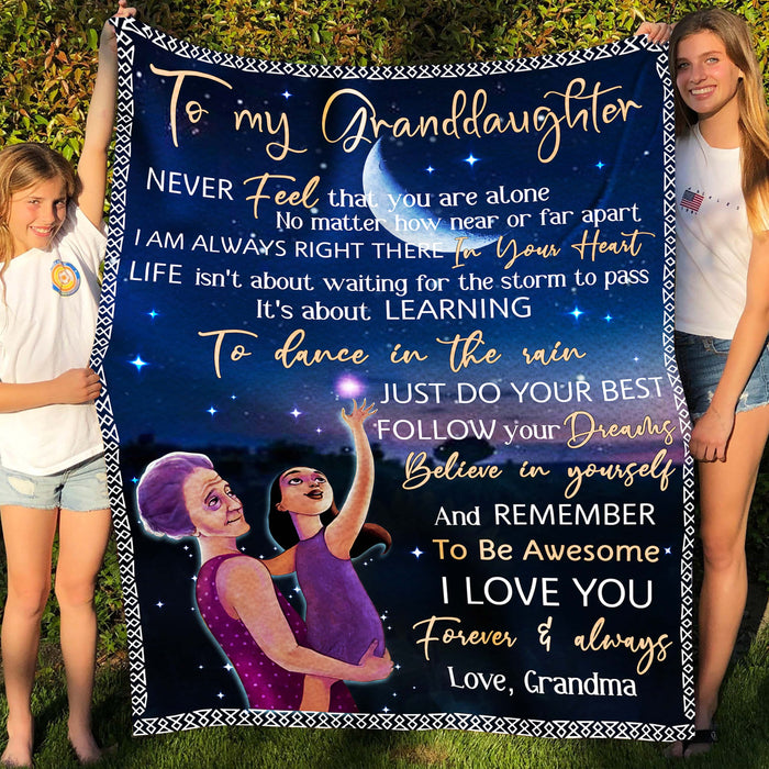 Personalized To My Granddaughter Fleece Blanket From Grandma Never Feel That You Are Alone Great Customized Blanket For Birthday Christmas Thanksgiving