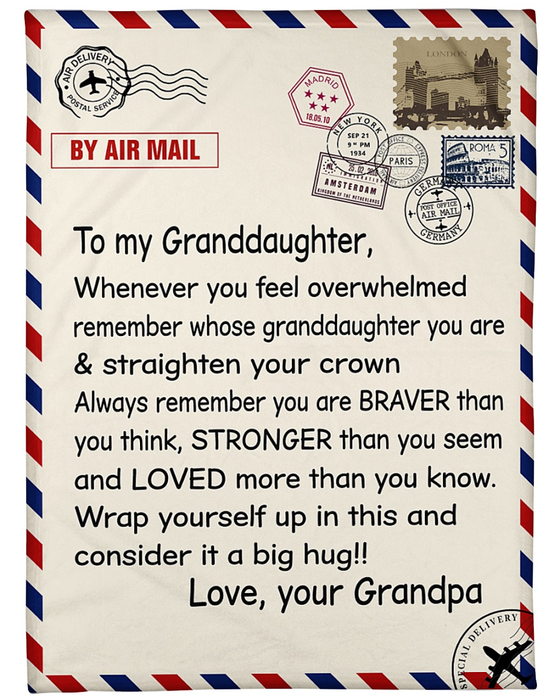 Personalized To My Granddaughter Love Letter Fleece Blanket From Grandpa Whenever You Feel Overwhelmed Great Customized Blanket For Birthday Christmas Thanksgiving