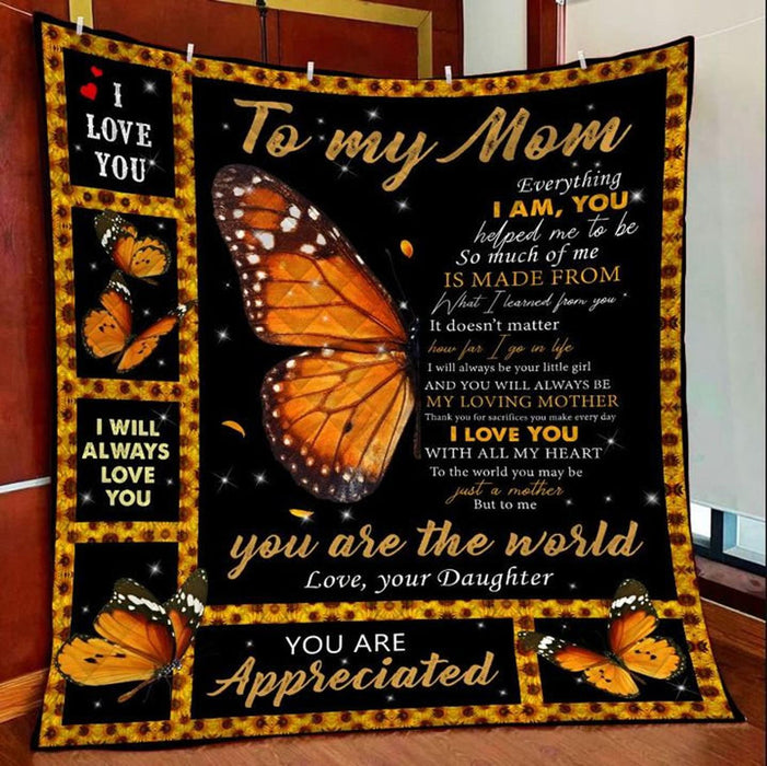 Personalized To My Mom Butterflies Fleece Blanket From Daughter You Are The World Great Customized Gift For Mother'S Day Birthday Christmas Thanksgiving