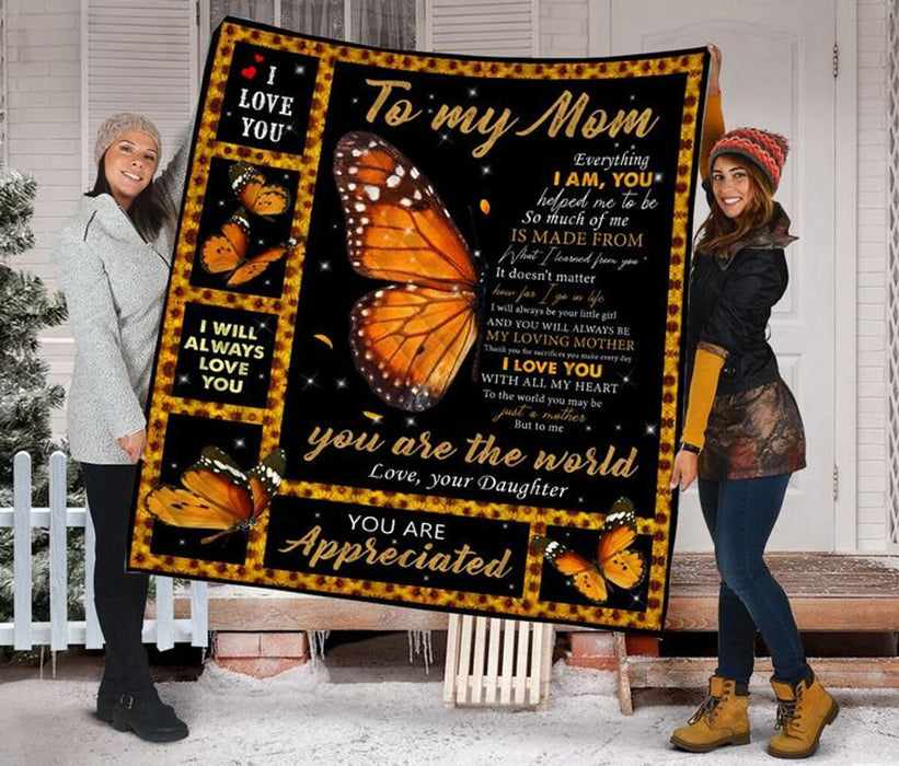 Personalized To My Mom Butterflies Fleece Blanket From Daughter You Are The World Great Customized Gift For Mother'S Day Birthday Christmas Thanksgiving