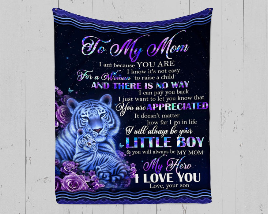 Personalized To My Mom Tigers Fleece Blanket From Daughter I Will Always Be Your Little Boy Great Customized Gift For Mother's day Birthday Christmas Thanksgiving