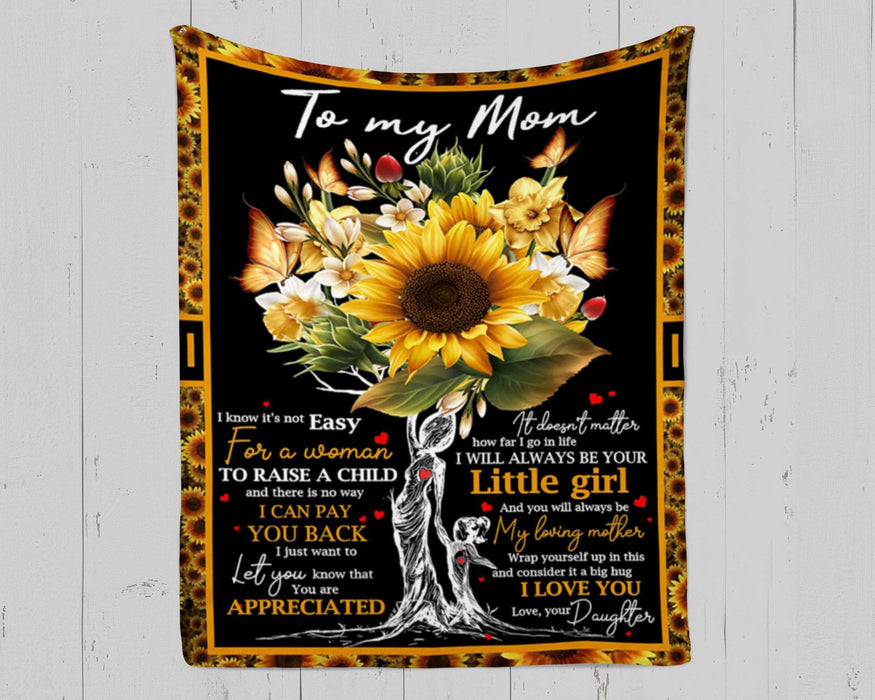 Personalized To My Mom Sunflowers Fleece Blanket From Daughter I Will Always Be Your Little Girl Great Customized Gift For Mother's day Birthday Christmas Thanksgiving