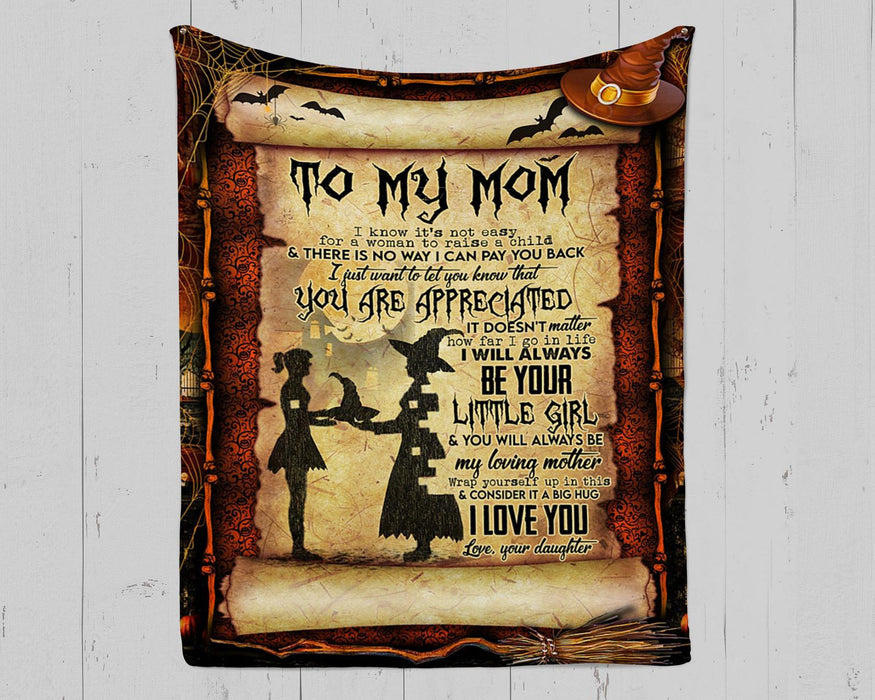 Personalized To My Mom Witch Fleece Blanket From Daughter I Just Want To Let You Know That You Are Appreciated Great Customized Gift For Mother's day Birthday Christmas Halloween Thanksgiving