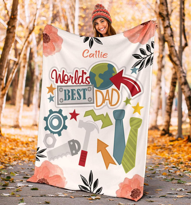 Personalized To My Dad Fleece Blanket World's Best Dad Great Customized Gift For Father's Day Birthday Christmas Thanksgiving