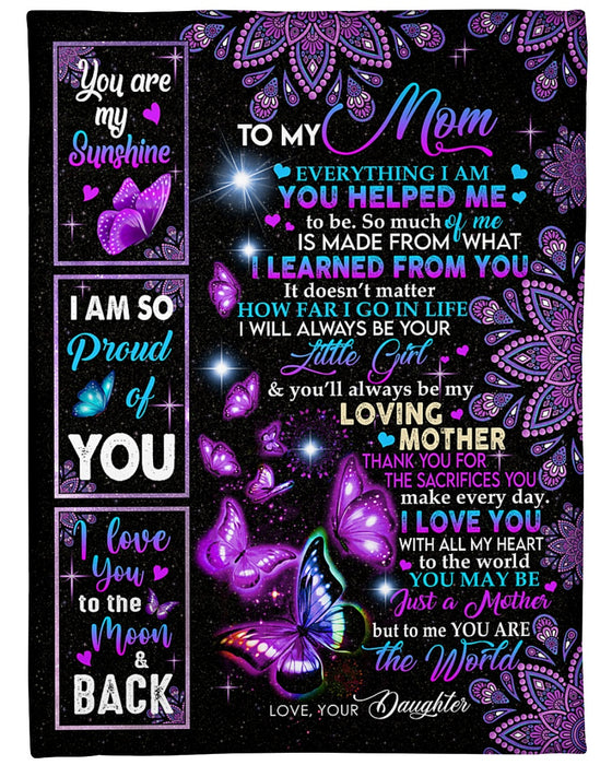 Personalized To My Mom Butterflies Fleece Blanket From Daughter How Far I Go In Life I WIll Always Be Your Little Girl Great Customized Gift For Mother's day Birthday Christmas Thanksgiving
