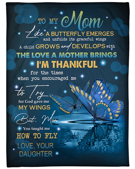 Personalized To My Mom Butterflies Fleece Blanket From Daughter I'm Thankful For The Times When You Encouraged Me Great Customized Gift For Mother's day Birthday Christmas Thanksgiving