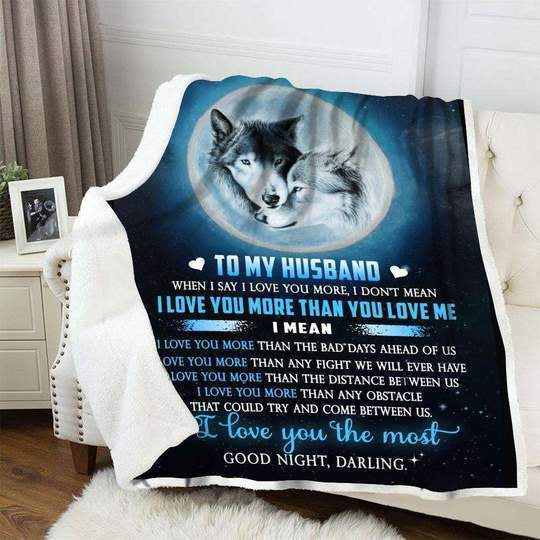 Personalized To My Husband Wolf Fleece Blanket I Love You The Most Great Customized Gift For Father's Day Anniversary Birthday Christmas Thanksgiving