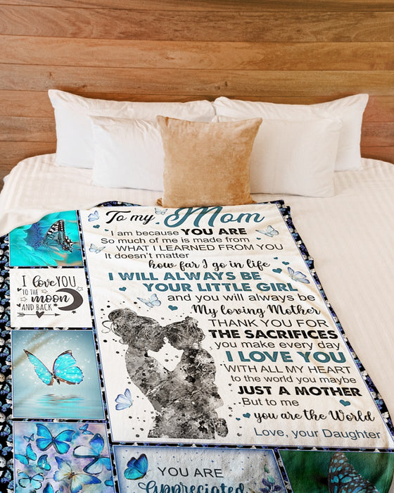 Personalized To My Mom Butterflies Fleece Blanket From Daughter How Far I Go In Life I Will Always Be Your Little Girl Great Customized Gift For Mother's day Birthday Christmas Thanksgiving