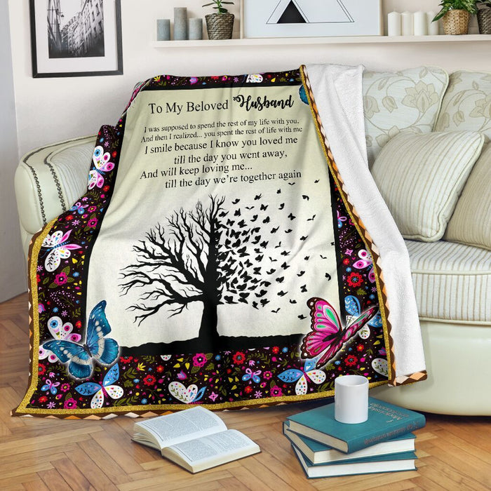 Personalized To My Beloved Husband Butterfly Tree Fleece Blanket Till The Day We're Together Again Great Customized Gift For Father's Day Anniversary Birthday Christmas Thanksgiving