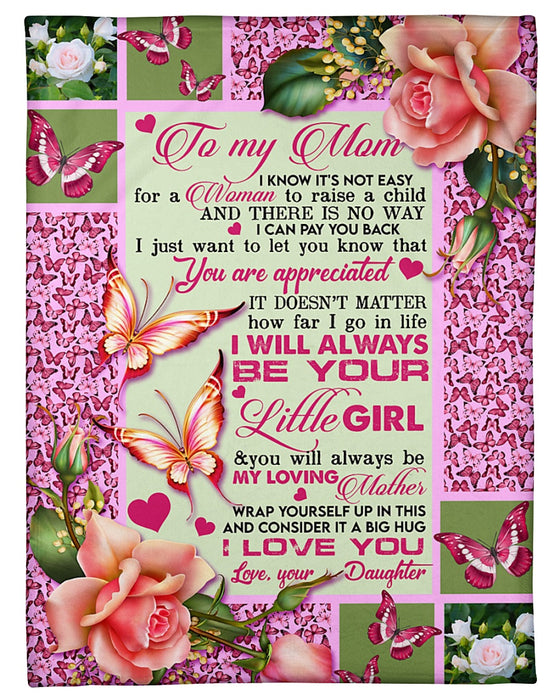 Personalized To My Mom Roses Fleece Blanket From Daughter You Will Always Be My Loving Great Customized Gift For Mother's day Birthday Christmas Thanksgiving