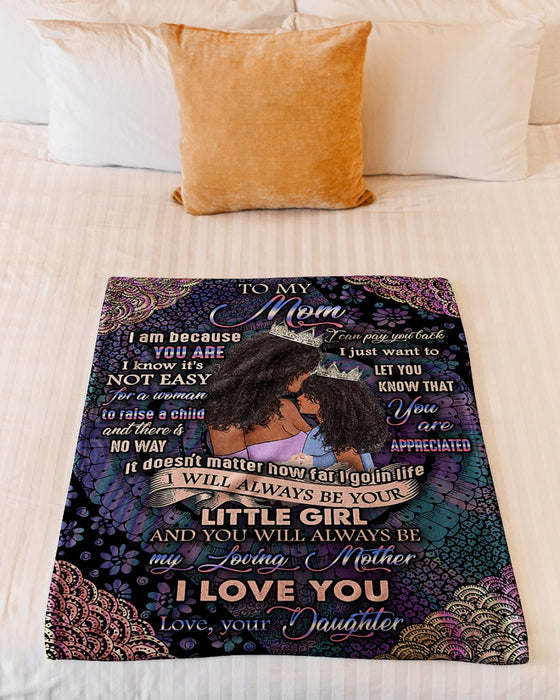 Personalized To My Mom Princess Fleece Blanket From Daughter I Just Want To Let You Know That You Are Appreciated Great Customized Gift For Mother's day Birthday Christmas Thanksgiving