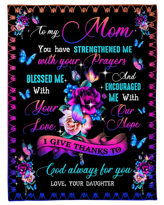Personalized To My Mom Butterflies Fleece Blanket From Daughter Blessed Me With Your Love Great Customized Gift For Mother's day Birthday Christmas Thanksgiving