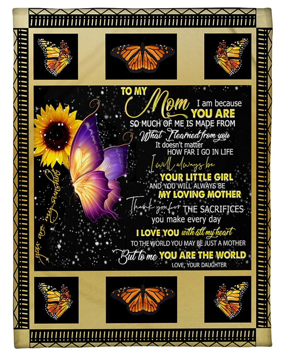 Personalized To My Mom Butterflies Fleece Blanket From Daughter How Far I Go In Life I Will Always Be Your Little Girl Great Customized Gift For Mother's day Birthday Christmas Thanksgiving
