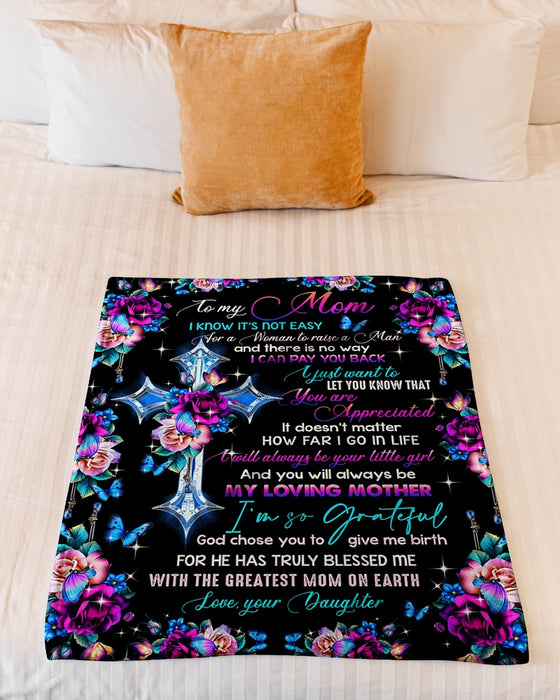 Personalized To My Mom Flowers Fleece Blanket From Daughter You Will Always Be My Loving Great Customized Gift For Mother's day Birthday Christmas Thanksgiving