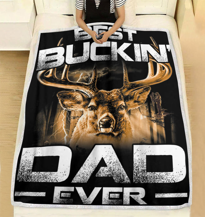 To My Dad Hunting Fleece Blanket Best Buckin Dad Ever Great Customized Blanket For Father's Day Birthday Christmas Thanksgiving