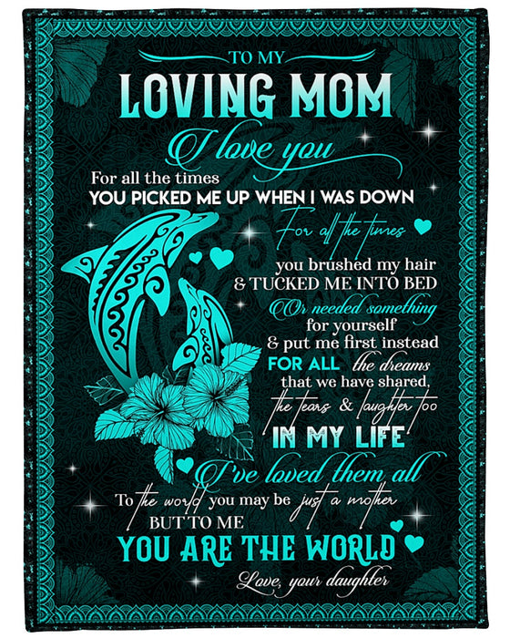 Personalized To My Mom Dolphins Fleece Blanket From Daughter I Love You For All The Times You Picked Me Up When I Was Down Great Customized Gift For Mother's day Birthday Christmas Thanksgiving