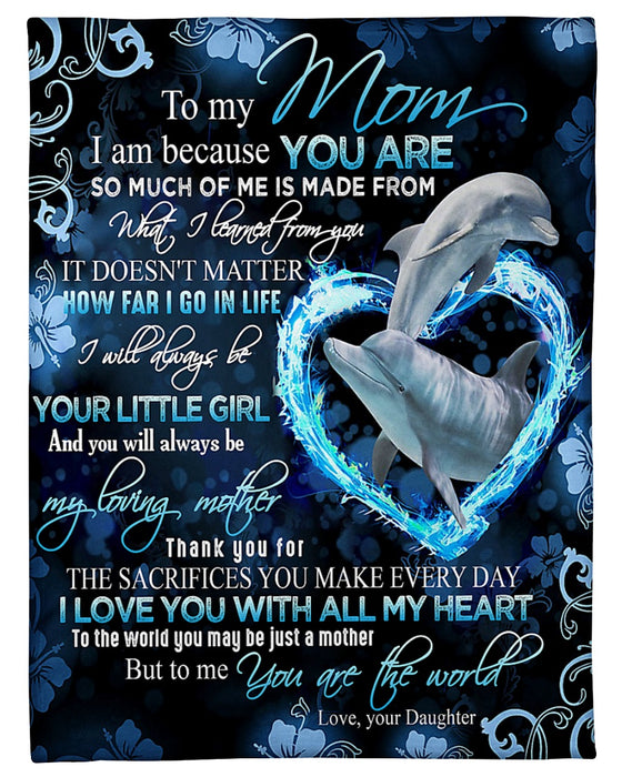 Personalized To My Mom Dolphins Fleece Blanket From Daughter It Doesn't Matter How Far I Go In Life I Will Always Be Your Little Girl Great Customized Gift For Mother's day Birthday Christmas Thanksgiving