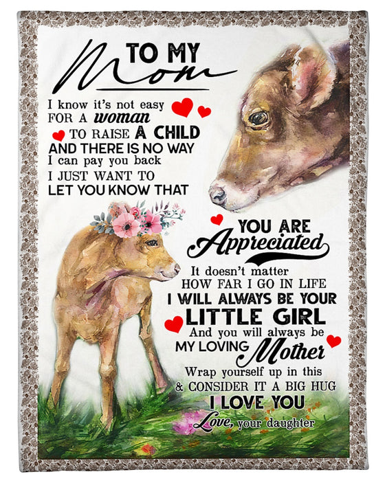 Personalized To My Mom Love Cows Blanket From Daughter I Will Always Be Your Little Girl Great Customized Gift For Mother's day Birthday Christmas Thanksgiving