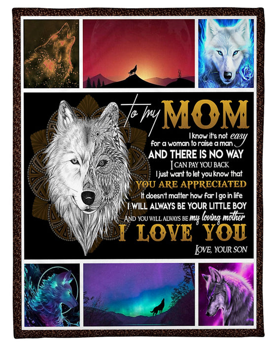 Personalized To My Mom Wolfs Fleece Blanket From Daughter It Doesn't Matter How Far I Go In Life I Will Always be Your Little Boy Great Customized Gift For Mother's day Birthday Christmas Thanksgiving