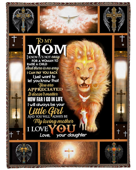 Personalized To My Mom Lions Fleece Blanket From Daughter It Doesn't Matter How Far I Go In Life I Will Always Be Your Little Girl Great Customized Gift For Mother's day Birthday Christmas Thanksgiving
