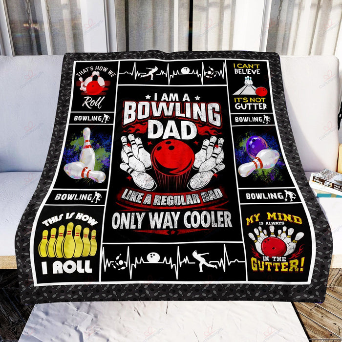 To My Dad Bowling Fleece Blanket Like A Regular Dad Only Way Cooler Great Customized Blanket Gift For Father'S Day Birthday Christmas Thanksgiving