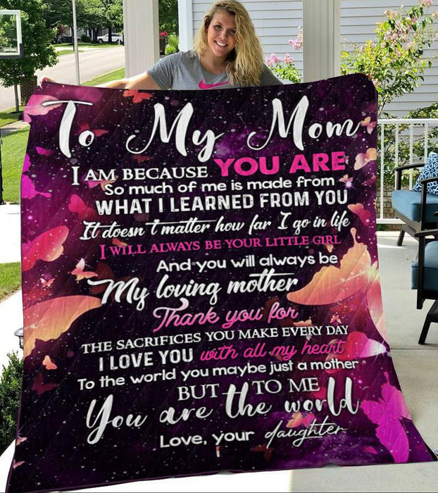 Personalized To My Mom Butterflies Fleece Blanket From Daughter It Doesn't Matter How Far I Go In Life I Will Always Be Your Little Girl Great Customized Gift For Mother's day Birthday Christmas Thanksgiving
