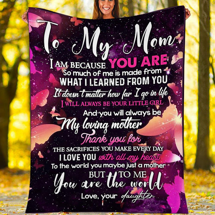 Personalized To My Mom Butterflies Fleece Blanket From Daughter It Doesn't Matter How Far I Go In Life I Will Always Be Your Little Girl Great Customized Gift For Mother's day Birthday Christmas Thanksgiving