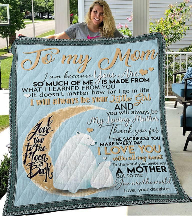 Personalized To My Mom Moons Fleece Blanket From Daughter To The World You May Be Just A Mother But To Me You Are The World Great White Bear Customized Gift For Mother'S Day Birthday Christmas Thanksgiving