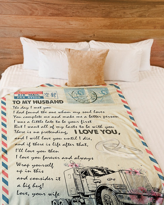 Personalized To My Husband Trucker Love Letter Fleece Blanket From Wife There Is No Pretending Great Customized Gift For Birthday Christmas Thanksgiving Anniversary Father's Day