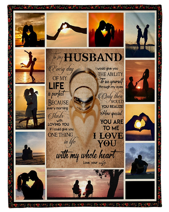 Personalized To My Husband Couple Fleece Blanket From Wife Would You Realize How Special You Are To Me Great Customized Gift For Birthday Christmas Thanksgiving Anniversary Father's Day