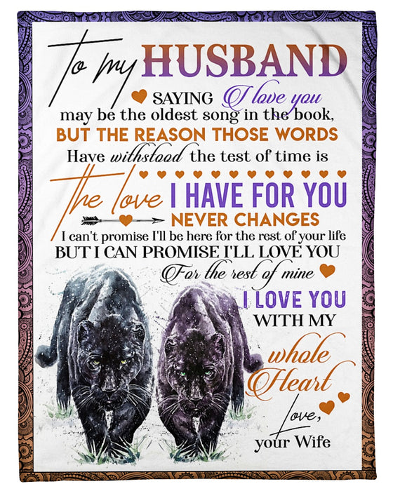 Personalized To My Husband Leopard Fleece Blanket From Wife The Love I Have For You Never Changes Great Customized Gift For Birthday Christmas Thanksgiving Anniversary Father's Day