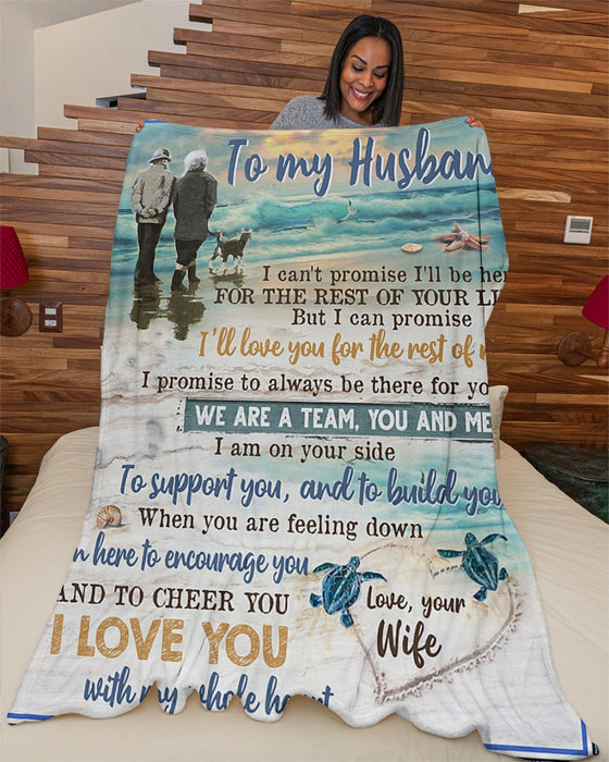 Personalized To My Husband Beach Fleece Blanket From Wife I Can't Promise I'll Be Here Great Customized Gift For Birthday Christmas Thanksgiving Anniversary Father's Day