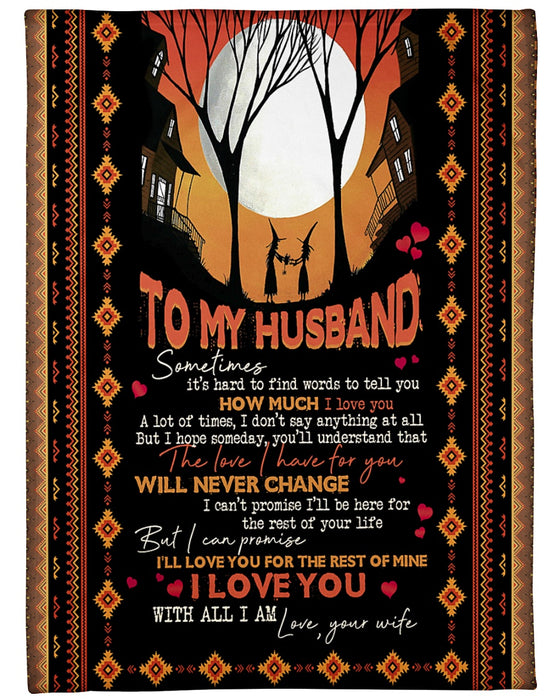 Personalized To My Husband Witch Fleece Blanket From Wife My Love Will Never Change Great Customized Gift For Birthday Christmas Thanksgiving Anniversary Father's Day