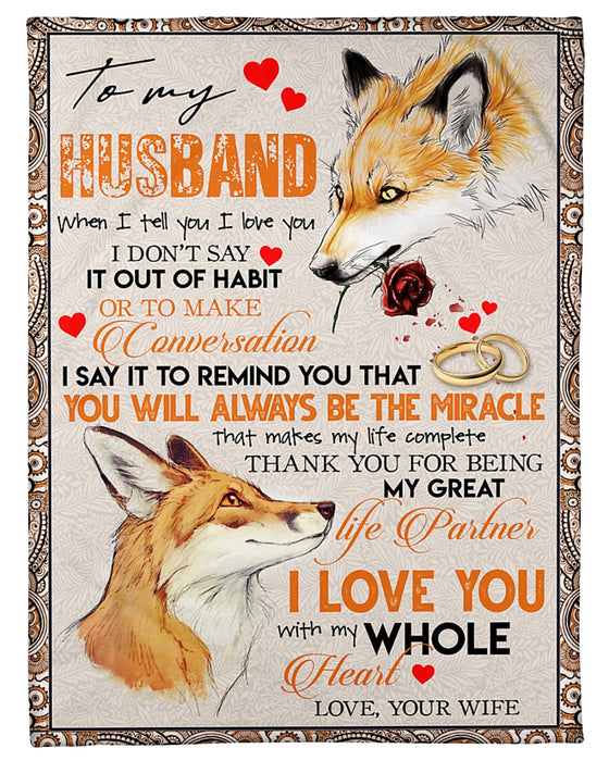 Personalized To My Husband Fox Fleece Blanket From Wife You Will Always Be The Miracle Great Customized Gift For Birthday Christmas Thanksgiving Anniversary Father's Day
