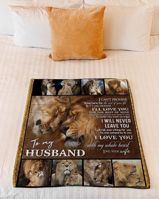 Personalized To My Husband Lion Couple Fleece Blanket From Wife I Will Never Leave You Great Customized Gift For Birthday Christmas Thanksgiving Anniversary Father's Day