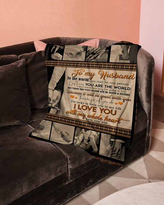 Personalized To My Husband Couple Fleece Blanket From Wife I Love You With My Whole Life Great Customized Gift For Birthday Christmas Thanksgiving Anniversary Father's Day