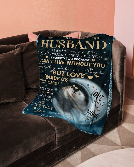 Personalized To My Husband Cat Fleece Blanket From Wife Love Made Us Forever Great Customized Gift For Birthday Christmas Thanksgiving Anniversary Father's Day