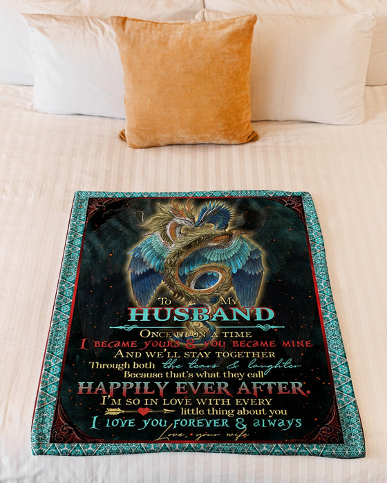 Personalized To My Husband Dragon Fleece Blanket From Wife I Became Yours And You Became Mine Great Customized Gift For Birthday Christmas Thanksgiving Anniversary Father's Day