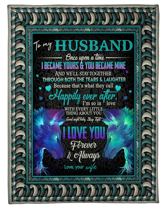 Personalized To My Husband Wolf Fleece Blanket From Wife We'll Stay Together Through Both The Tears & Laughter Perfect Customized Gift For Birthday Christmas Thanksgiving Anniversary